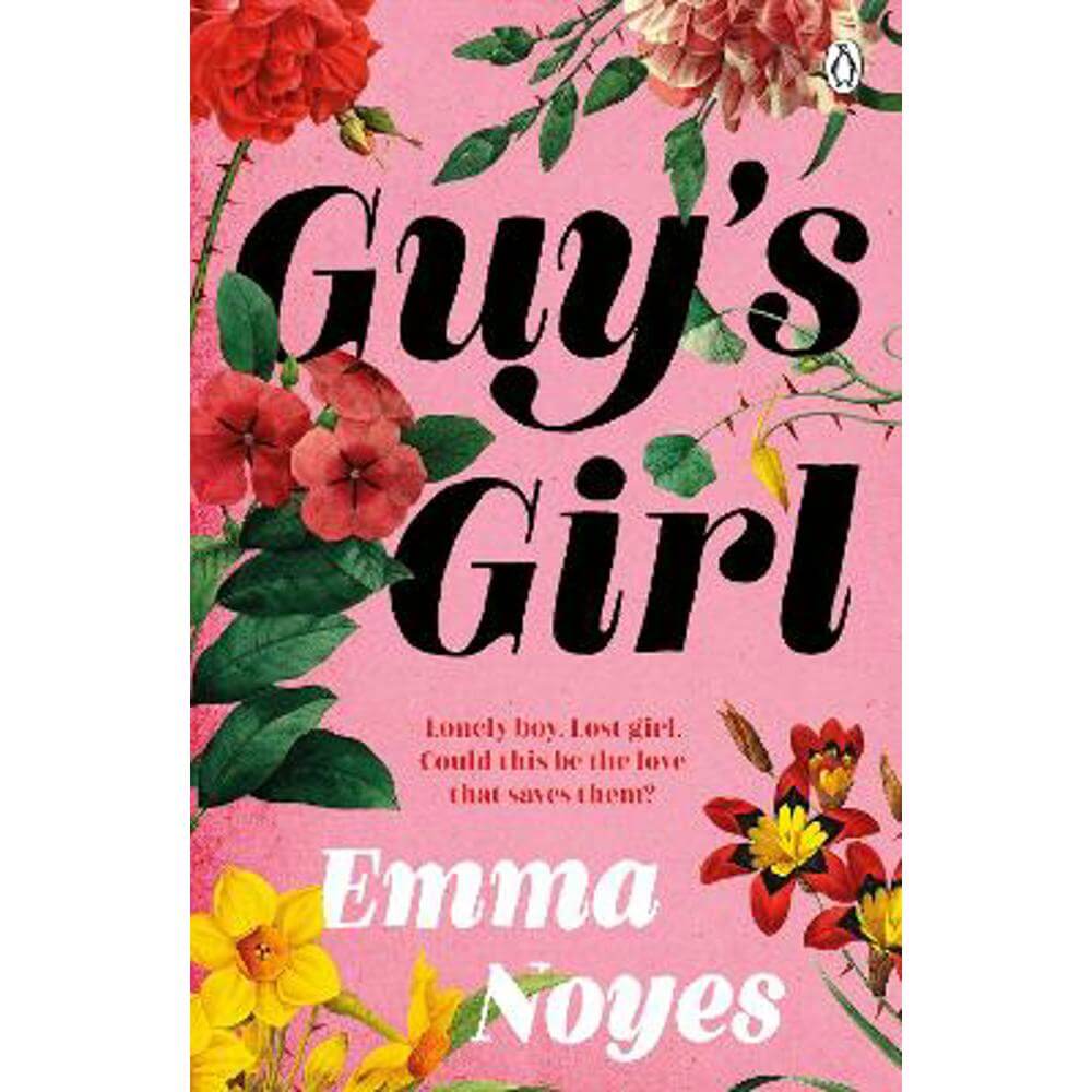 Guy's Girl: An unforgettable new love story (Paperback) - Emma Noyes